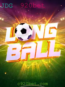 Descubra o LongBall: O Jogo que Revoluciona o Esporte com 920bet